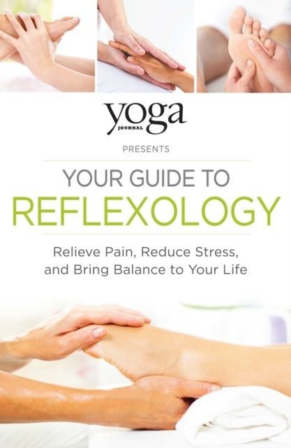 Yoga Journal Presents Your Guide to Reflexology main product photo