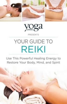 Yoga Journal Presents Your Guide to Reiki
