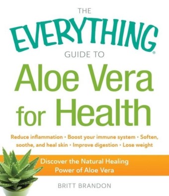 Everything Guide to Aloe Vera for Health