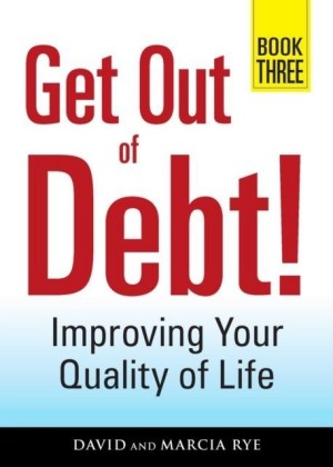 Get Out of Debt! Book Three