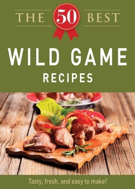 50 Best Wild Game Recipes main product photo