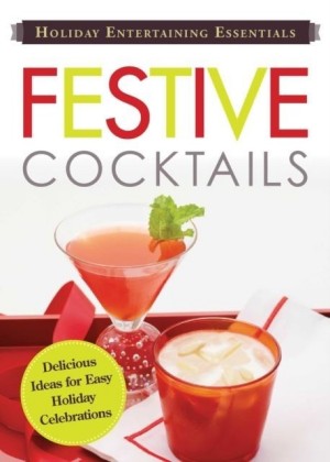 Holiday Entertaining Essentials: Festive Cocktails