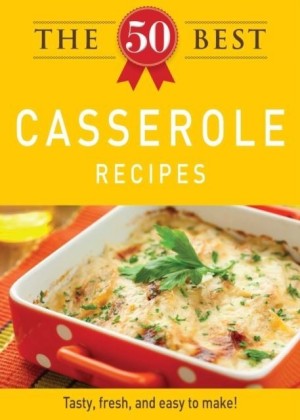 50 Best Casserole Recipes