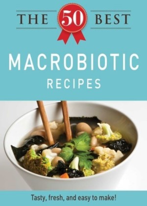 50 Best Macrobiotic Recipes