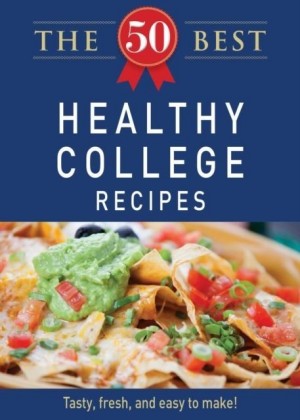 50 Best Healthy College Recipes
