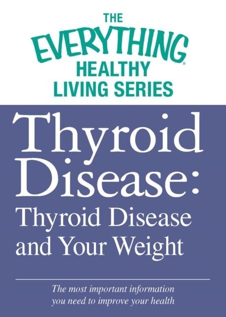 Thyroid Disease: Thyroid Disease and Your Weight main product photo