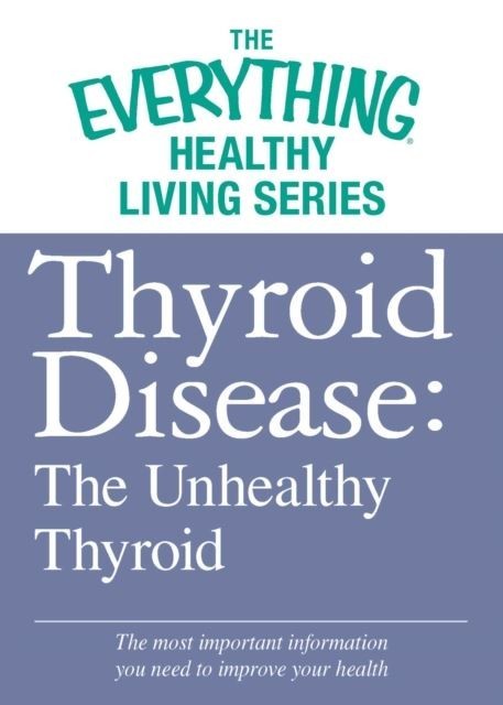 Thyroid Disease: The Unhealthy Thyroid main product photo