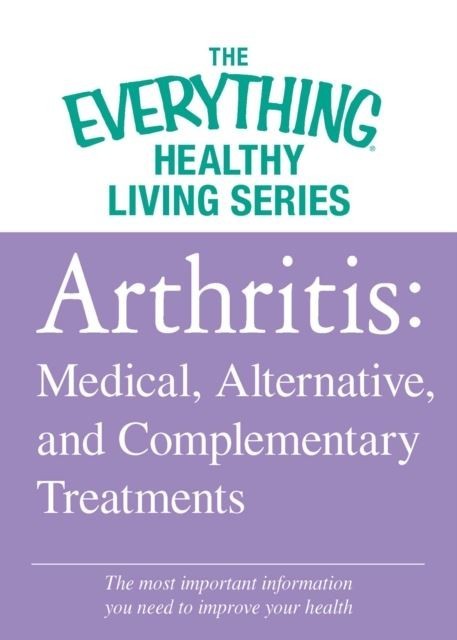 Arthritis: Medical, Alternative, and Complementary Treatments main product photo