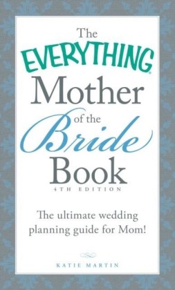Everything Mother of the Bride Book