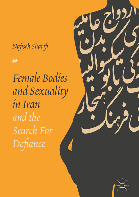 Female Bodies and Sexuality in Iran and the Search for Defiance main product photo