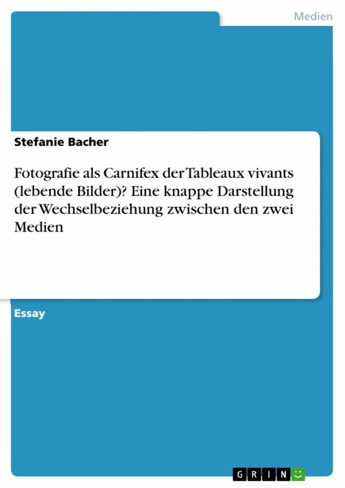 Fotografie als Carnifex der Tableaux vivants (lebende Bilder)? Eine knappe Darstellung der Wechselbeziehung zwischen den zwei Medien main product photo