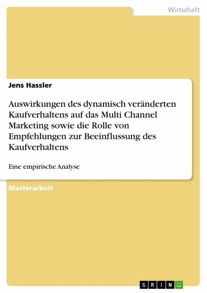 Auswirkungen des dynamisch veränderten Kaufverhaltens auf das Multi Channel Marketing sowie die Rolle von Empfehlungen zur Beeinflussung des Kaufverhaltens main product photo