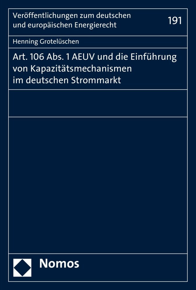 Art. 106 Abs. 1 AEUV und die Einführung von Kapazitätsmechanismen im deutschen Strommarkt main product photo