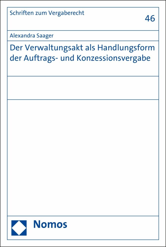 Der Verwaltungsakt als Handlungsform der Auftrags- und Konzessionsvergabe main product photo