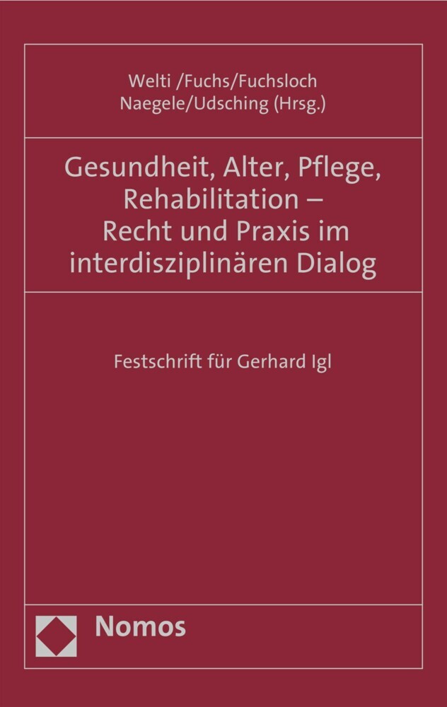 Gesundheit, Alter, Pflege, Rehabilitation - Recht und Praxis im interdisziplinären Dialog main product photo