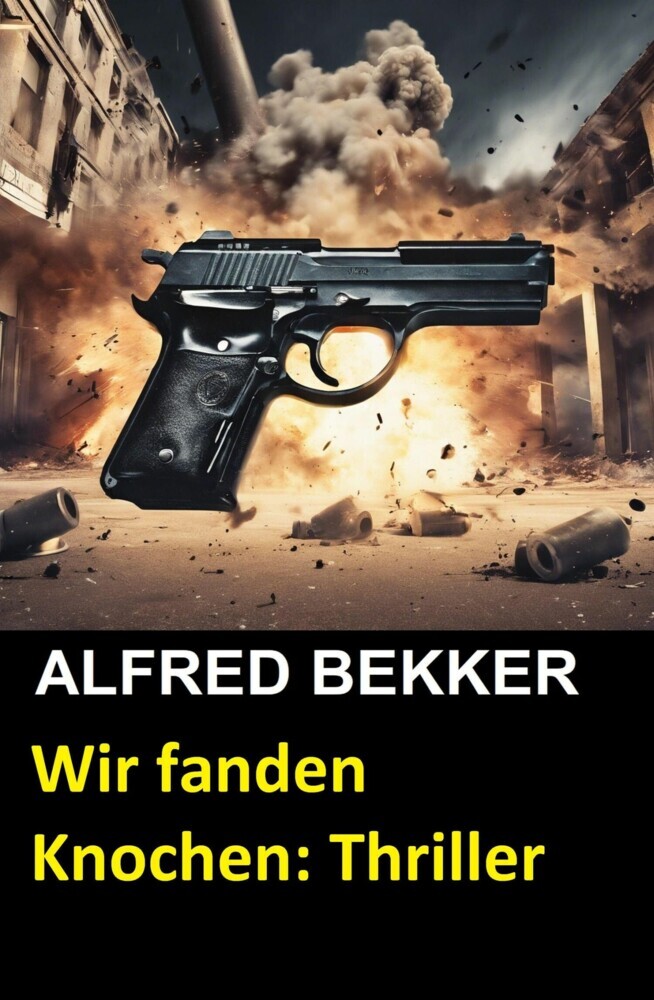 Henry Rohmer Thriller - Wir fanden Knochen main product photo