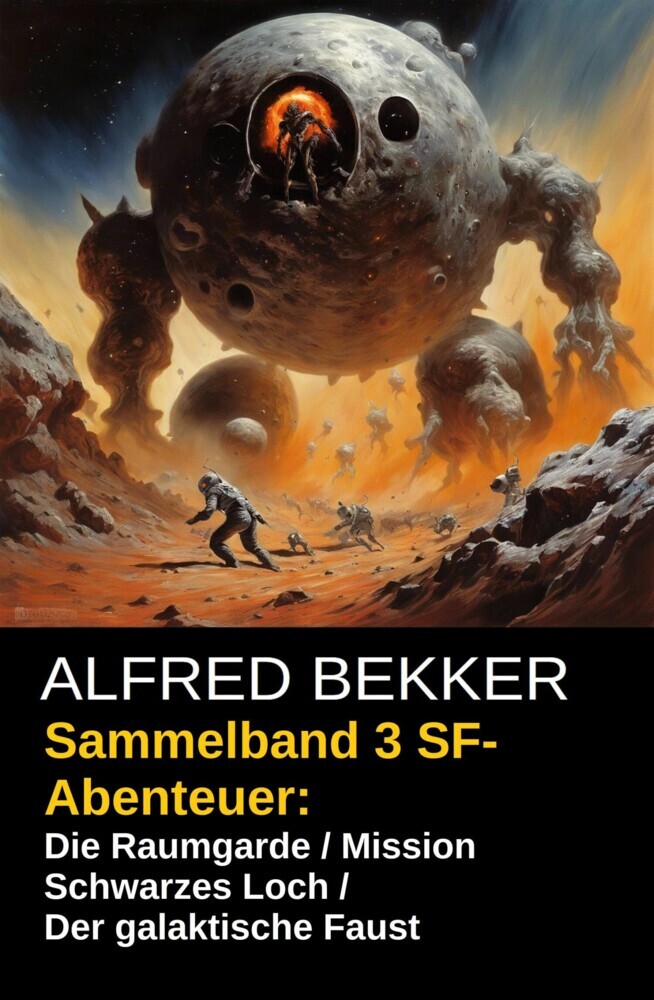 Sammelband 3 SF-Abenteuer: Die Raumgarde / Mission Schwarzes Loch / Der galaktische Faust main product photo
