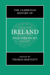 The Cambridge History of Ireland, 4 vols.