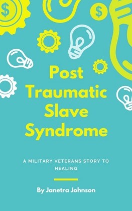 Post Traumatic Slave Syndrome