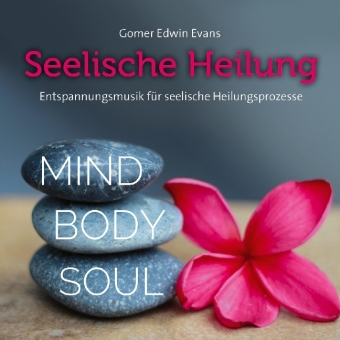 Seelische Heilung, 1 Audio-CD, 1 Audio-CD