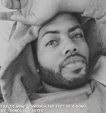 Life Til Now: Through the Eyes of a Dono