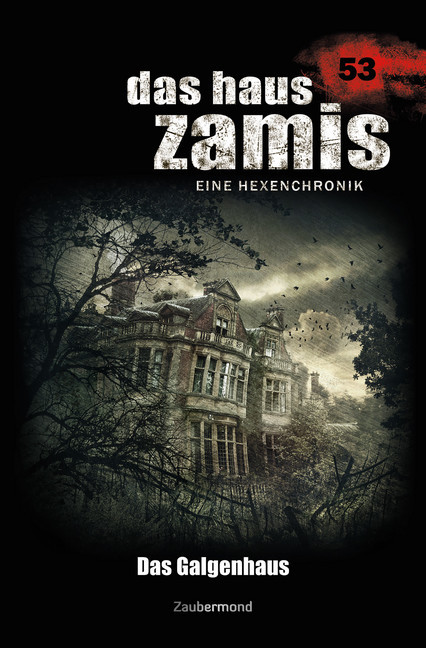 Das Haus Zamis 53 - Das Galgenhaus main product photo