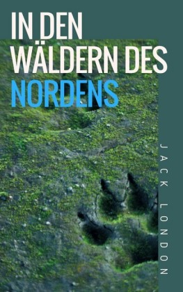 In den Wäldern des Nordens