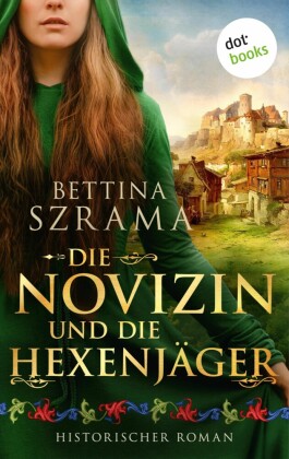 Die Novizin und die Hexenjäger - oder: Das Mirakel von Köln