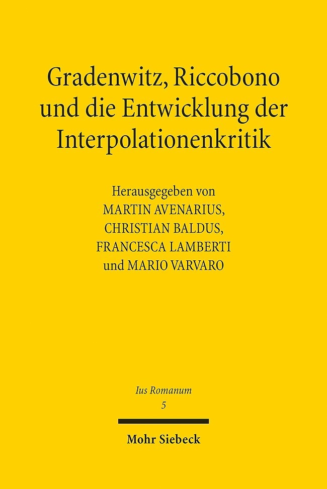 Gradenwitz, Riccobono und die Entwicklung der Interpolationenkritik / Gradenwitz, Riccobono e gli sviluppi della critica interpolazionistica main product photo