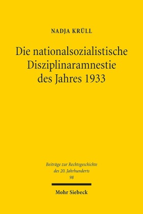 Die nationalsozialistische Disziplinaramnestie des Jahres 1933