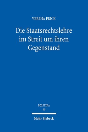 Die Staatsrechtslehre im Streit um ihren Gegenstand