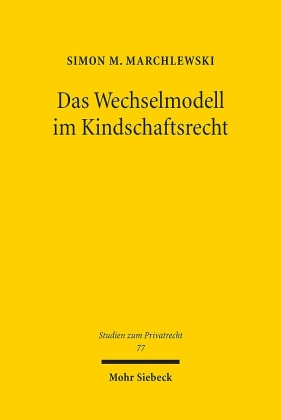 Das Wechselmodell im Kindschaftsrecht