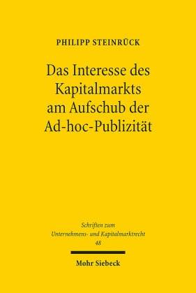 Das Interesse des Kapitalmarkts am Aufschub der Ad-hoc-Publizität
