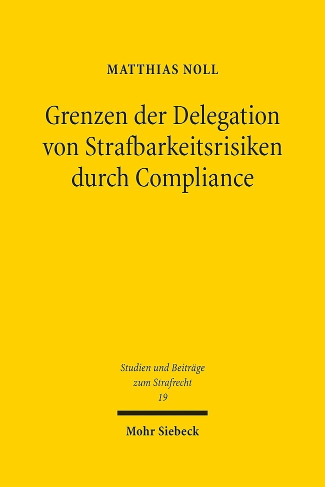 Grenzen der Delegation von Strafbarkeitsrisiken durch Compliance main product photo