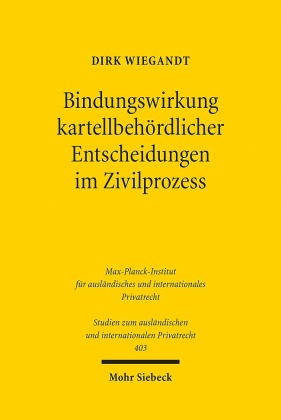 Bindungswirkung kartellbehördlicher Entscheidungen im Zivilprozess