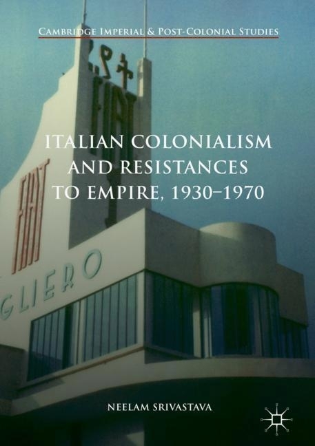 Italian Colonialism and Resistances to Empire, 1930-1970 main product photo