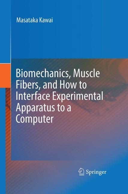 Biomechanics, Muscle Fibers, and How to Interface Experimental Apparatus to a Computer main product photo