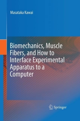 Biomechanics, Muscle Fibers, and How to Interface Experimental Apparatus to a Computer