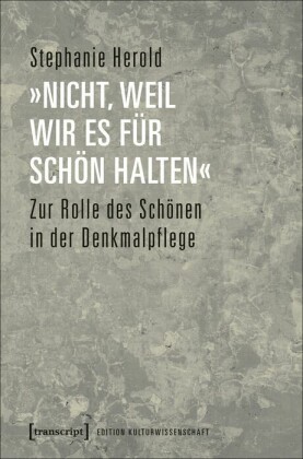 "nicht, weil wir es für schön halten"