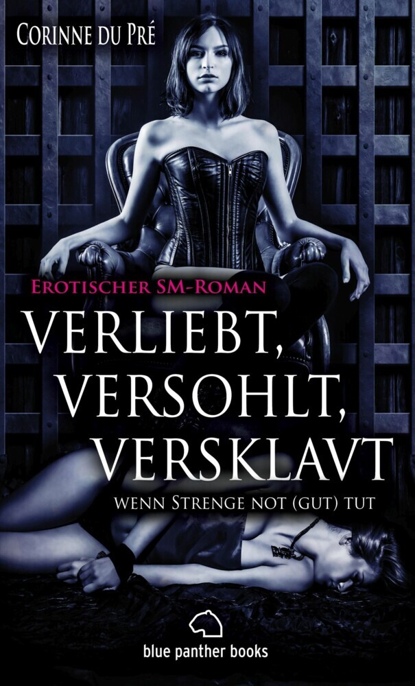 verliebt, versohlt, versklavt - wenn Strenge not (gut) tut | Erotischer SM-Roman main product photo