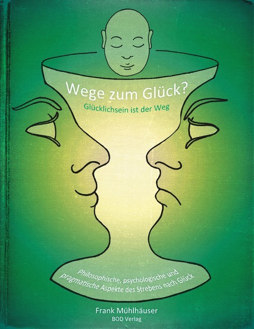Wege zum Glück? - Glücklichsein ist der Weg main product photo