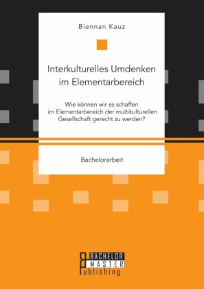 Interkulturelles Umdenken im Elementarbereich.