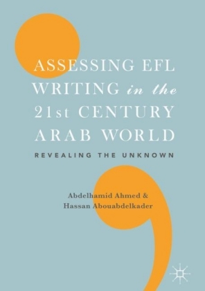 Assessing EFL Writing in the 21st Century Arab World