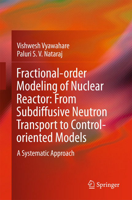 Fractional-order Modeling of Nuclear Reactor: From Subdiffusive Neutron Transport to Control-oriented Models main product photo