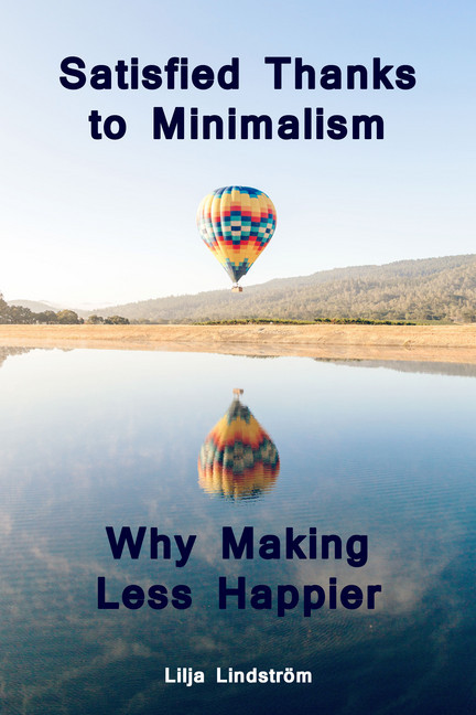 Satisfied Thanks to Minimalism - Why Making Less Happier main product photo