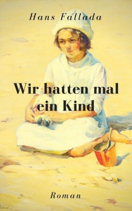 Wir hatten mal ein Kind