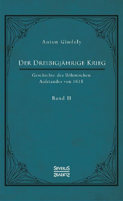 Der Dreißigjährige Krieg. Geschichte des Böhmischen Aufstandes von 1618. Bd.2 main product photo