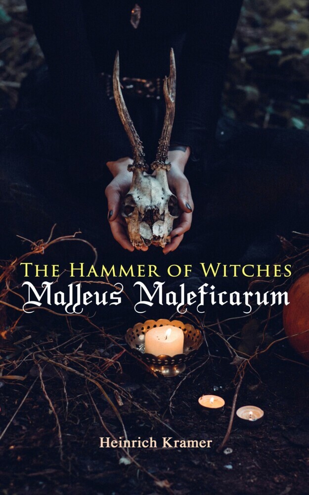 The Hammer of Witches: Malleus Maleficarum main product photo