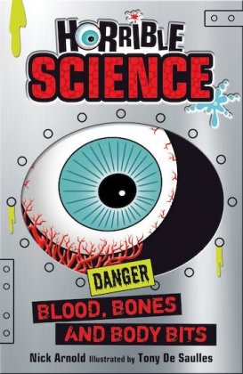 Horrible Science - Blood, Bones and Body Bits