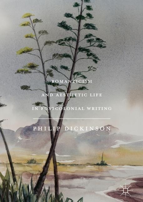 Romanticism and Aesthetic Life in Postcolonial Writing main product photo